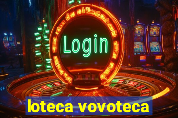 loteca vovoteca